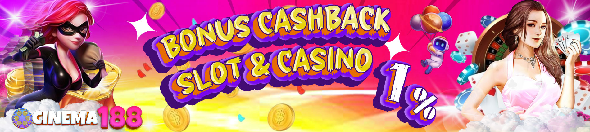 Cinema188 Bonus Cashback Slot